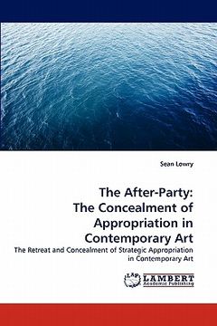 portada the after-party: the concealment of appropriation in contemporary art (in English)