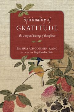 portada Spirituality of Gratitude: The Unexpected Blessings of Thankfulness