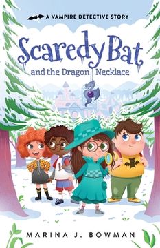 portada Scaredy Bat and the Dragon Necklace: A Supernatural Mystery Chapter Book for Kids (in English)