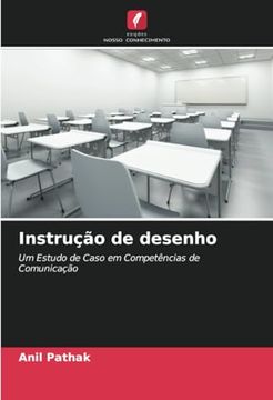 portada Instrução de Desenho: Um Estudo de Caso em Competências de Comunicação (en Portugués)