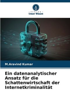 portada Ein datenanalytischer Ansatz für die Schattenwirtschaft der Internetkriminalität (en Alemán)
