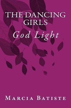 portada The Dancing Girls: God Light (in English)