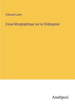 portada Essai Mongraphique sur le Châtaignier (en Francés)