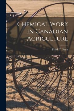 portada Chemical Work in Canadian Agriculture [microform] (in English)