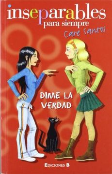 dime la verdad (inseparables)