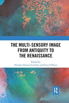 portada The Multi-Sensory Image From Antiquity to the Renaissance (en Inglés)