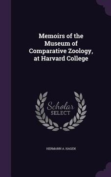 portada Memoirs of the Museum of Comparative Zoology, at Harvard College (en Inglés)