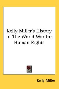 portada kelly miller's history of the world war for human rights (en Inglés)