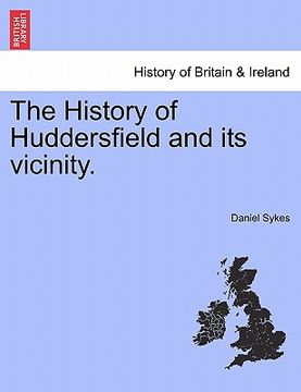 portada the history of huddersfield and its vicinity. (en Inglés)