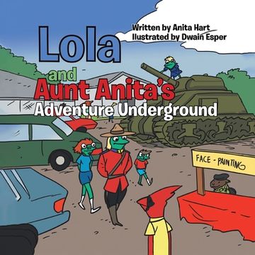 portada Lola and Aunt Anita's Adventure Underground (en Inglés)