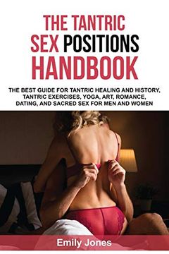 portada The Tantric Sex Handbook: The Best Guide for Tantric Healing and History, Tantric Exercises, Yoga, Art, Romance, Dating, and Sacred Sex Position (en Inglés)
