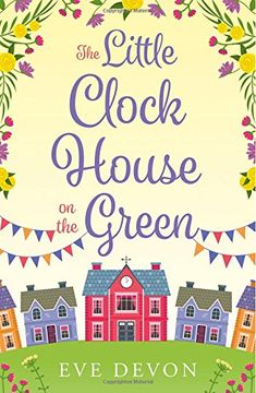 portada The Little Clock House on the Green: A Heartwarming Cosy Romance Perfect for Summer (Whispers Wood, Book 1) (en Inglés)