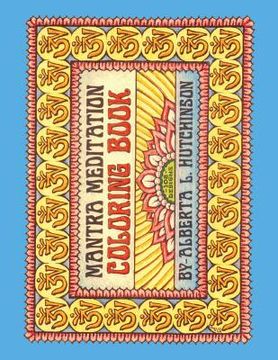 portada Mantra Meditation Coloring Book: 108 Om Mani Padnium Mantras in Designed Borders (en Inglés)
