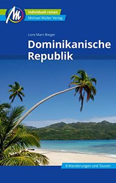 portada Dominikanische Republik Reiseführer Michael Müller Verlag: Individuell Reisen mit Vielen Praktischen Tipps (en Alemán)