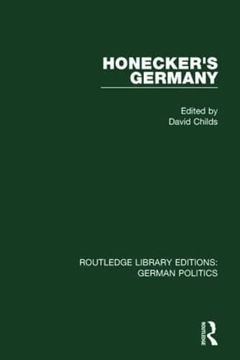 portada Honecker's Germany (Rle: German Politics): Moscow's German Ally (Routledge Library Editions: German Politics): (en Inglés)