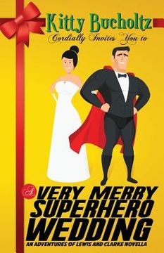 portada A Very Merry Superhero Wedding (en Inglés)