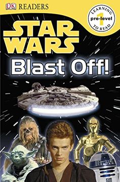 portada Dk Readers l0: Star Wars: Blast Off! (Star Wars: Dk Readers: Pre-Level 1) (in English)