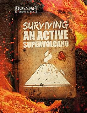 portada Surviving an Active Supervolcano (Surviving the Impossible)