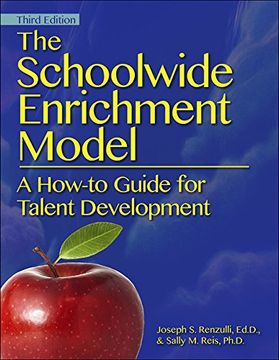 portada The Schoolwide Enrichment Model: A How-To Guide for Talent Development