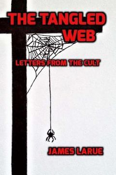 portada The Tangled Web: Letters from the Cult (en Inglés)