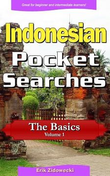 portada Indonesian Pocket Searches - The Basics - Volume 1: A Set of Word Search Puzzles to Aid Your Language Learning (in Indonesio)