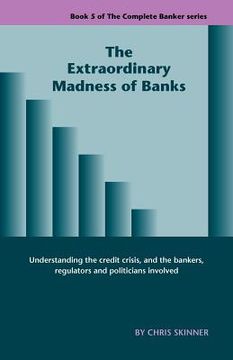 portada the extraordinary madness of banks (en Inglés)