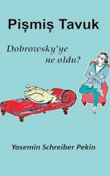 portada Pismis Tavuk: Dobrowsky ye ne oldu? (in Turco)