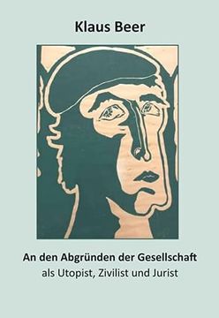 portada An den Abgründen der Gesellschaft als Utopist, Zivilist und Jurist (in German)