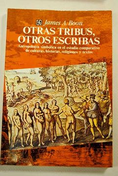 portada Otras Tribus, Otros Escribas: Antropología Simbólica En El Estudio Comparativo De Culturas, Historias, Religiones Y Textos
