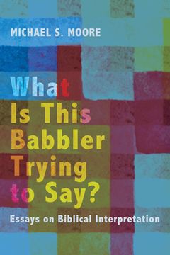 portada What Is This Babbler Trying to Say? (en Inglés)