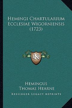 portada Hemingi Chartularium Ecclesiae Wigorniensis (1723) (en Latin)