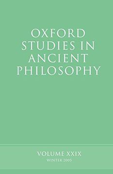 portada Oxford Studies in Ancient Philosophy: Volume Xxix: Winter 2005 (en Inglés)