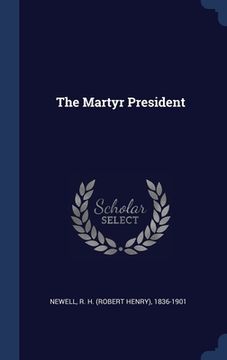 portada The Martyr President (en Inglés)