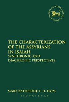 portada The Characterization of the Assyrians in Isaiah: Synchronic and Diachronic Perspectives (in English)
