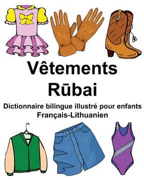 portada Français-Lithuanien Vêtements Dictionnaire bilingue illustré pour enfants (in French)