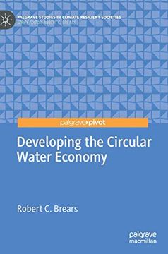 portada Developing the Circular Water Economy (Palgrave Studies in Climate Resilient Societies) (en Inglés)
