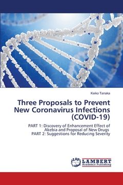 portada Three Proposals to Prevent New Coronavirus Infections (COVID-19) (en Inglés)