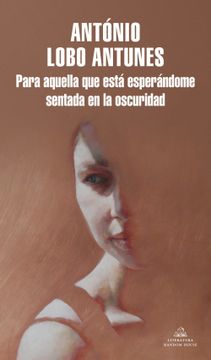 portada Para Aquella que Está Esperándome Sentada en la Oscuridad (Literatura Random House) (in Spanish)
