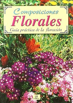 portada Composiciones Florales - Guia Practica de La Flora