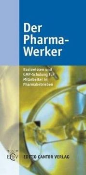 portada Der Pharma - Werker: Basiswissen und Gmp-Schulung für Mitarbeiter in Pharmabetrieben (en Alemán)