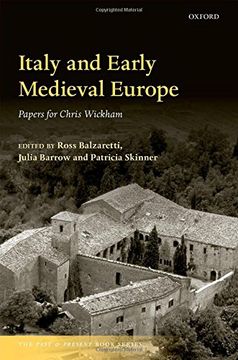 portada Italy and Early Medieval Europe: Papers for Chris Wickham (The Past and Present Book Series) (en Inglés)