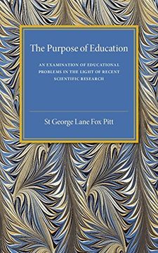 portada The Purpose of Education: An Examination of Educational Problems in the Light of Recent Scientific Research 
