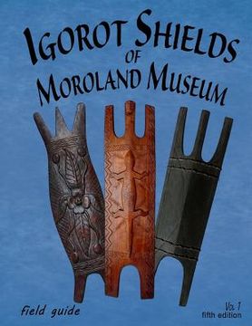 portada Igorot Shields of Moroland Museum (en Inglés)