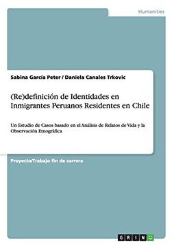 portada (Re)Definición de Identidades en Inmigrantes Peruanos Residentes en Chile
