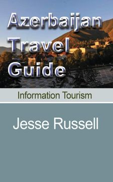 portada Azerbaijan Travel Guide: Information Tourism (en Inglés)
