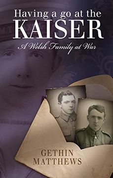 portada Having a go at the Kaiser: A Welsh Family at war (in English)