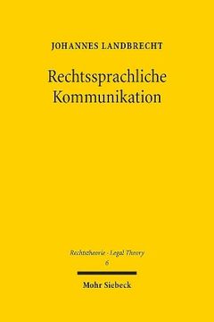 portada Rechtssprachliche Kommunikation: Im Kontext Von Zivilrecht, Eu-Recht, Rechtsvergleichung Und Schiedsrichterlichem Verfahren (en Alemán)