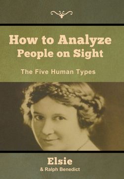 portada How to Analyze People on Sight: The Five Human Types (en Inglés)