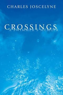 portada Crossings: A Swimmer's Memoir (en Inglés)