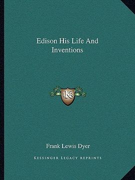 portada edison his life and inventions (en Inglés)